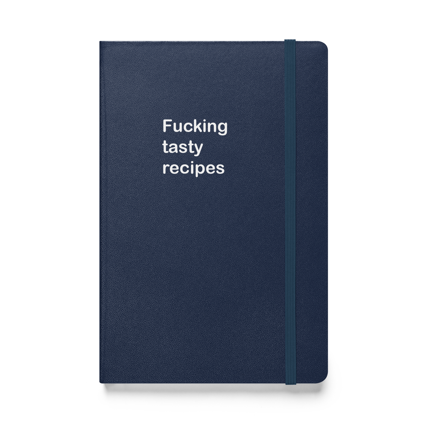 Fucking Tasty Recipes hardcover bound notebook