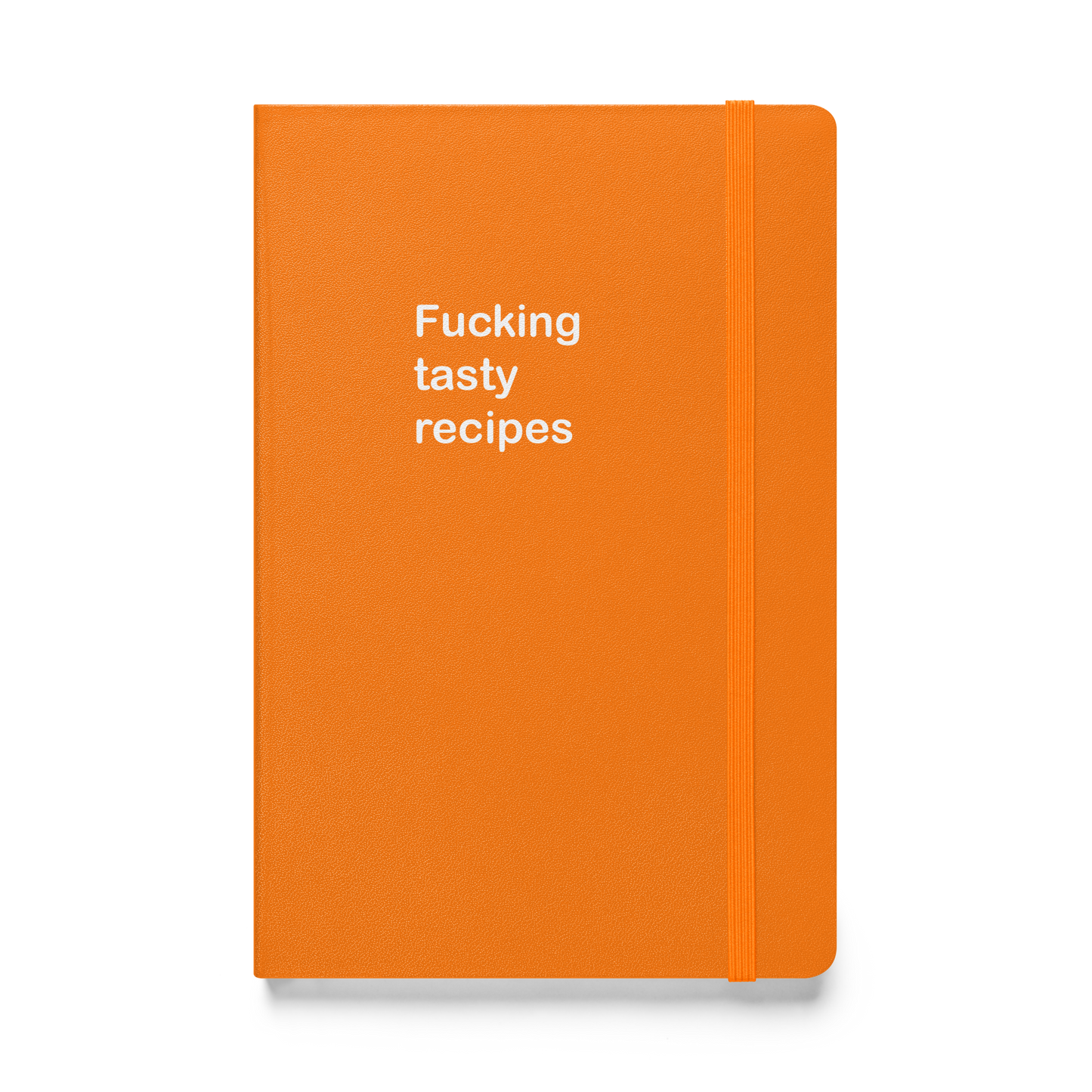 Fucking Tasty Recipes hardcover bound notebook